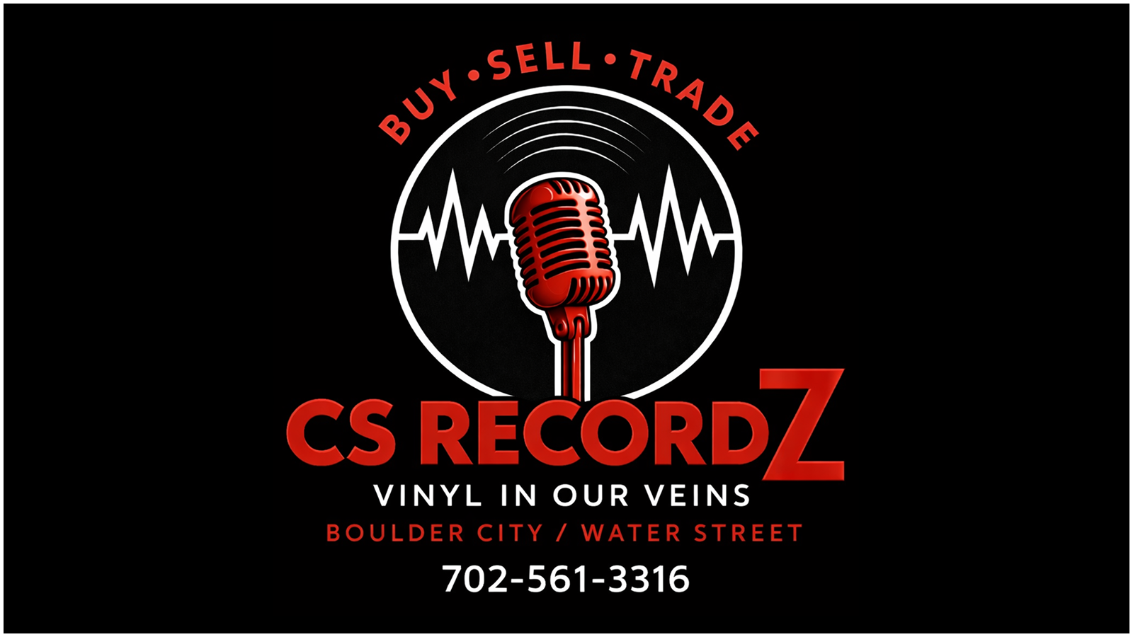 Buy Sell Trade with a microphone image
CS Recordz Logo
Vinyl In Our Veins
Boulder City / Water Street
702-561-3316