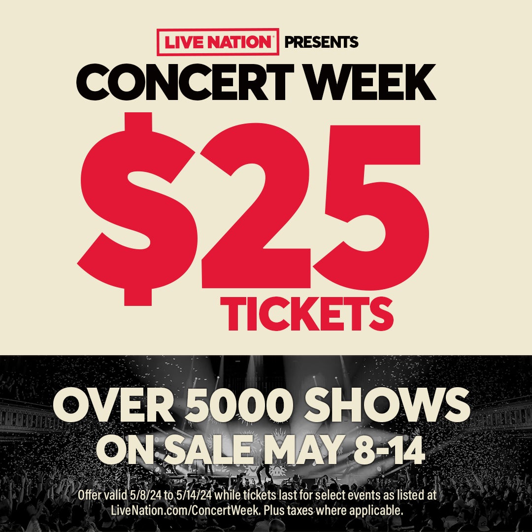 Concert Week is Back! $25 tickets to select LiveNation Shows