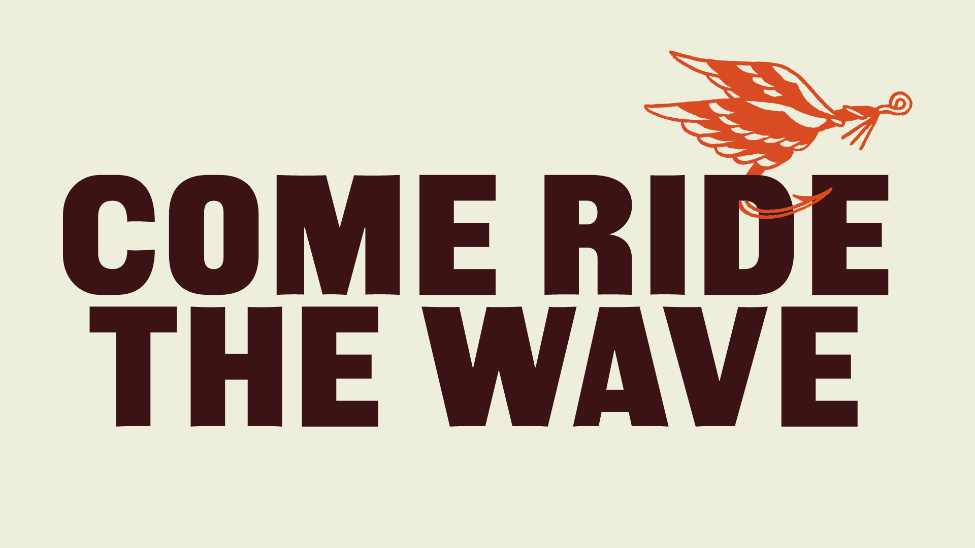 Come Ride The Wave