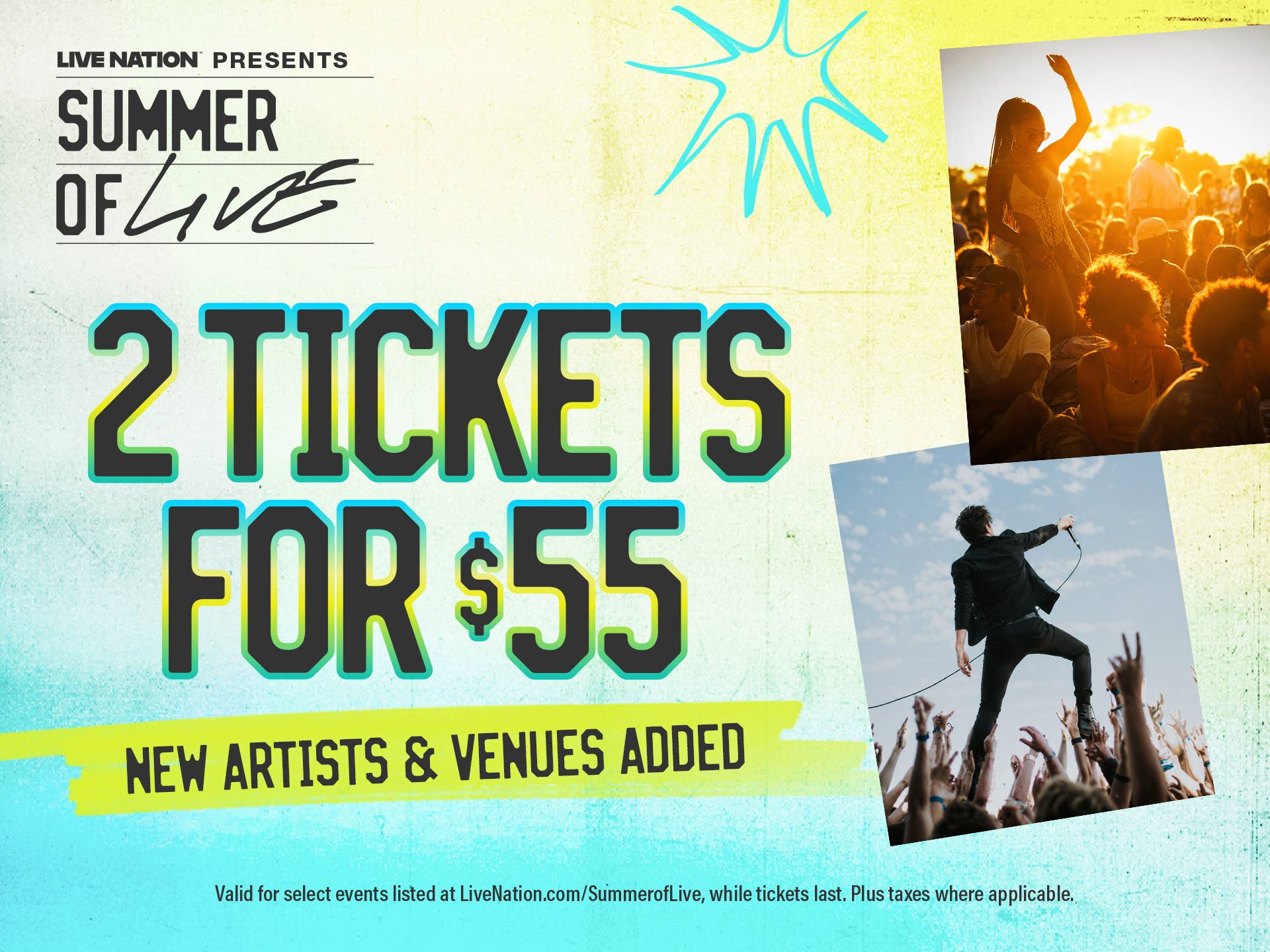 Live Nation presents Summer of Live
2 Tickets for $55
New Artists & Venues Added