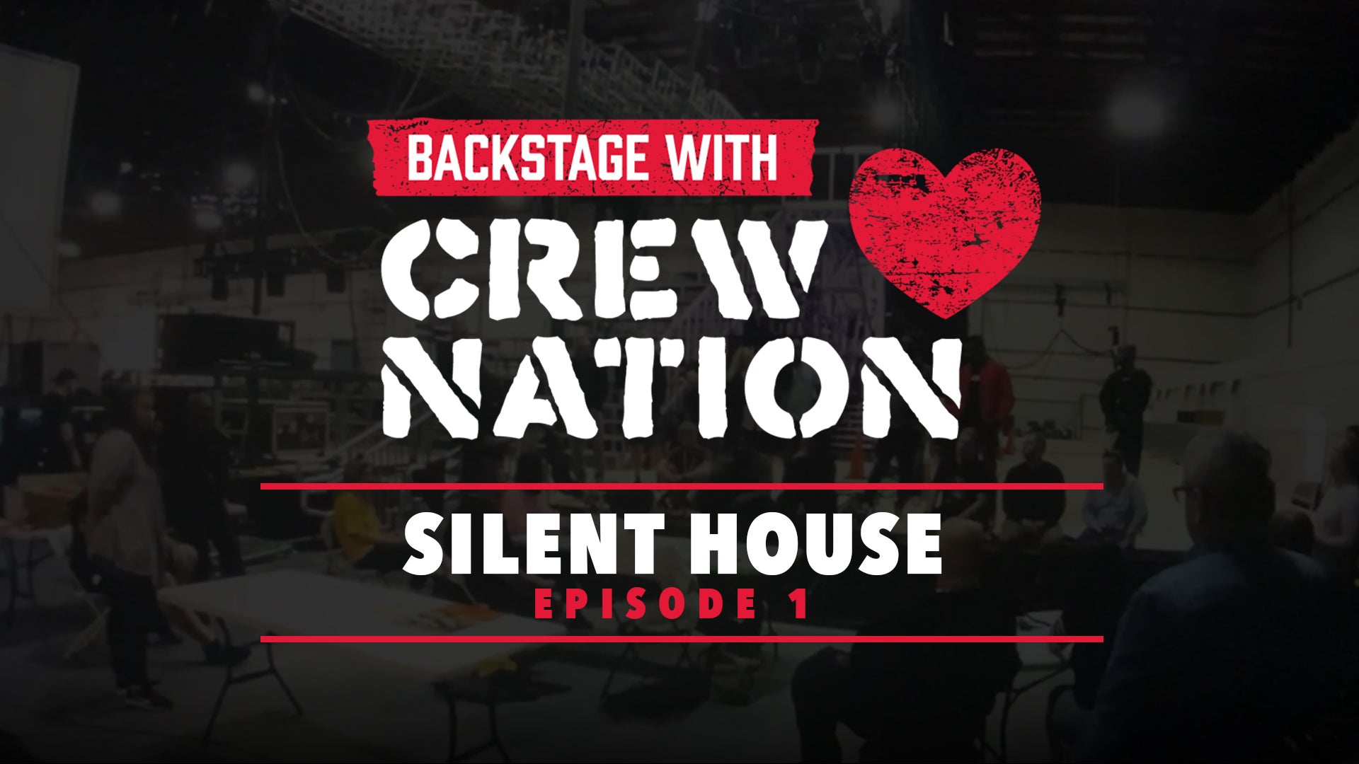 Backstage with Crew Nation: Silent House Productions - Episode 1