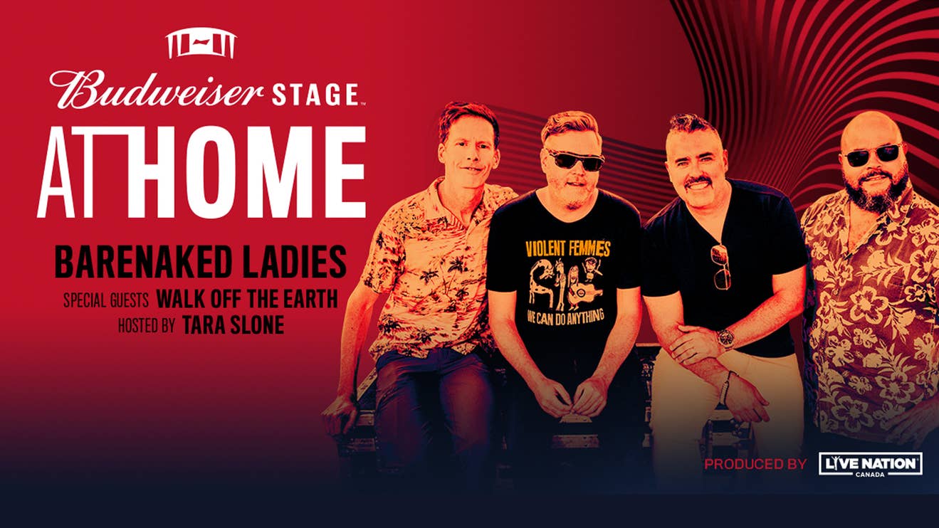 Budweiser Stage at Home: Barenaked Ladies with Walk Off The Earth