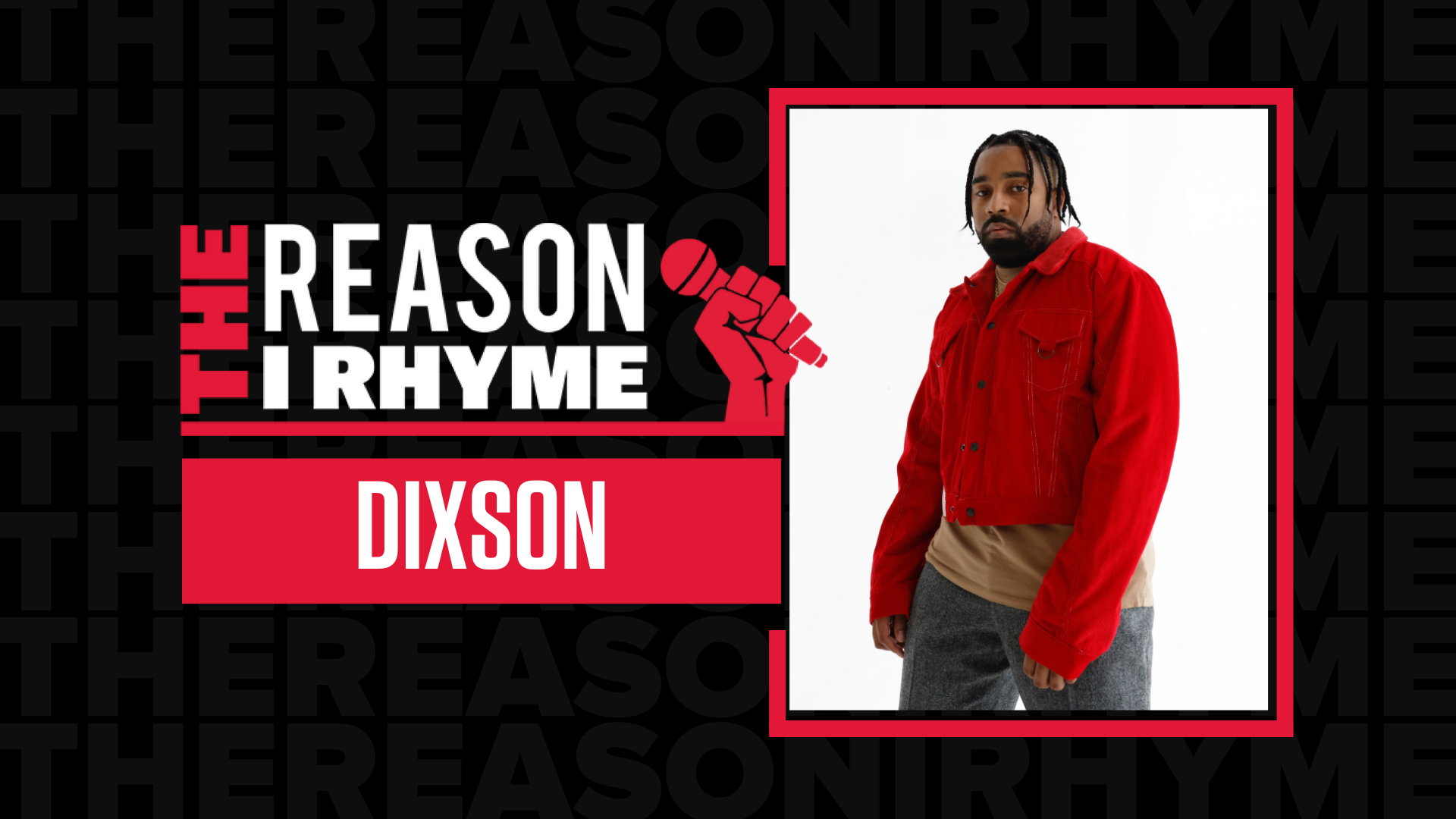 The Reason I Rhyme: Dixson
