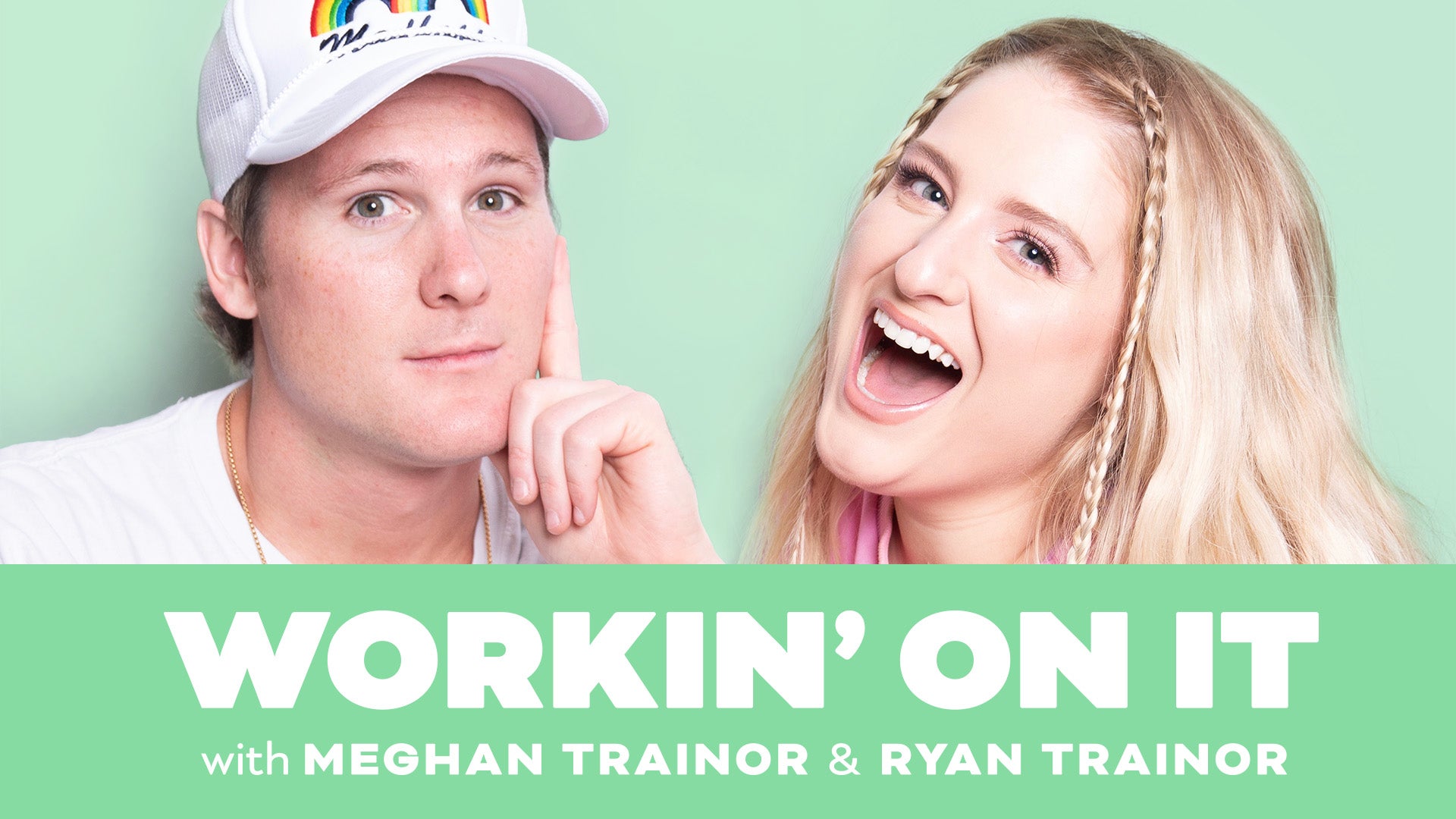 MEGHAN TRAINOR ANNOUNCES NEW PODCAST WORKIN’ ON IT CO-HOSTED WITH BROTHER RYAN TRAINOR