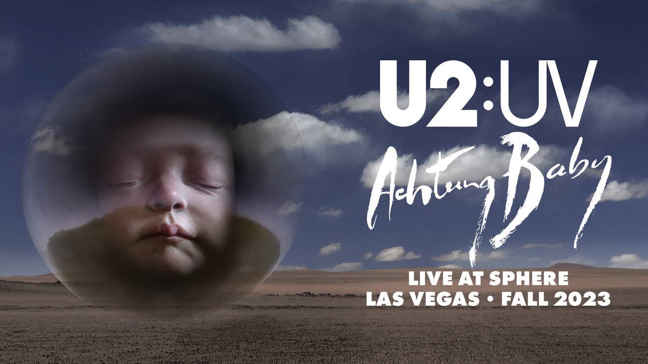 ‘U2:UV ACHTUNG BABY LIVE AT SPHERE’