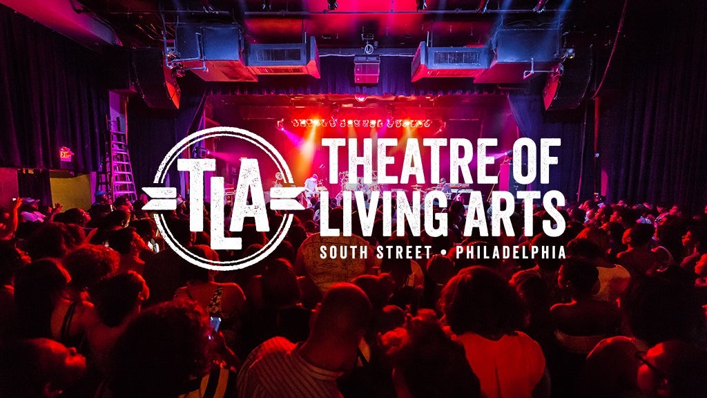 Theatre of Living Arts Tickets & Schedule | Philadelphia Concert Venue